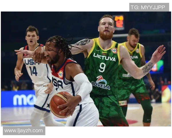 男篮蓝队与立陶宛精彩对决回放分析及比赛亮点总结